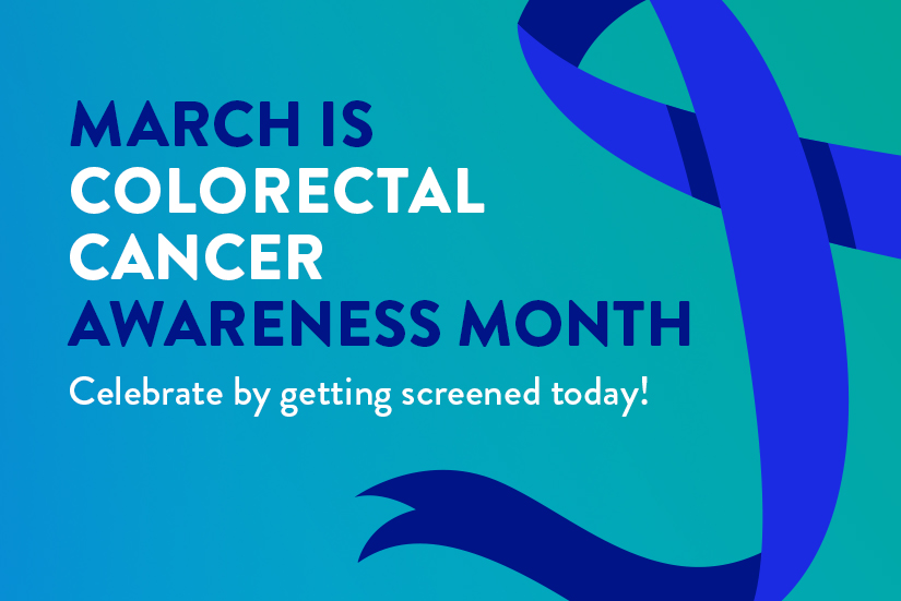 March is Colorectal Cancer Screening Awareness Month