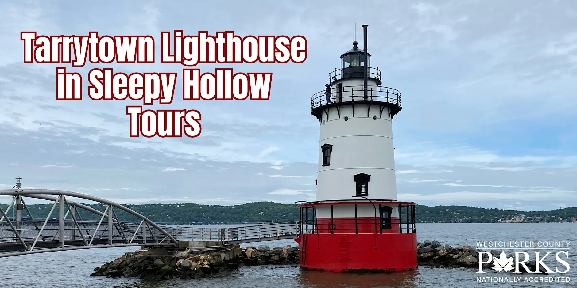 County Executive Jenkins Announces Tarrytown Lighthouse in Sleepy Hollow Tours Will Resume This Weekend