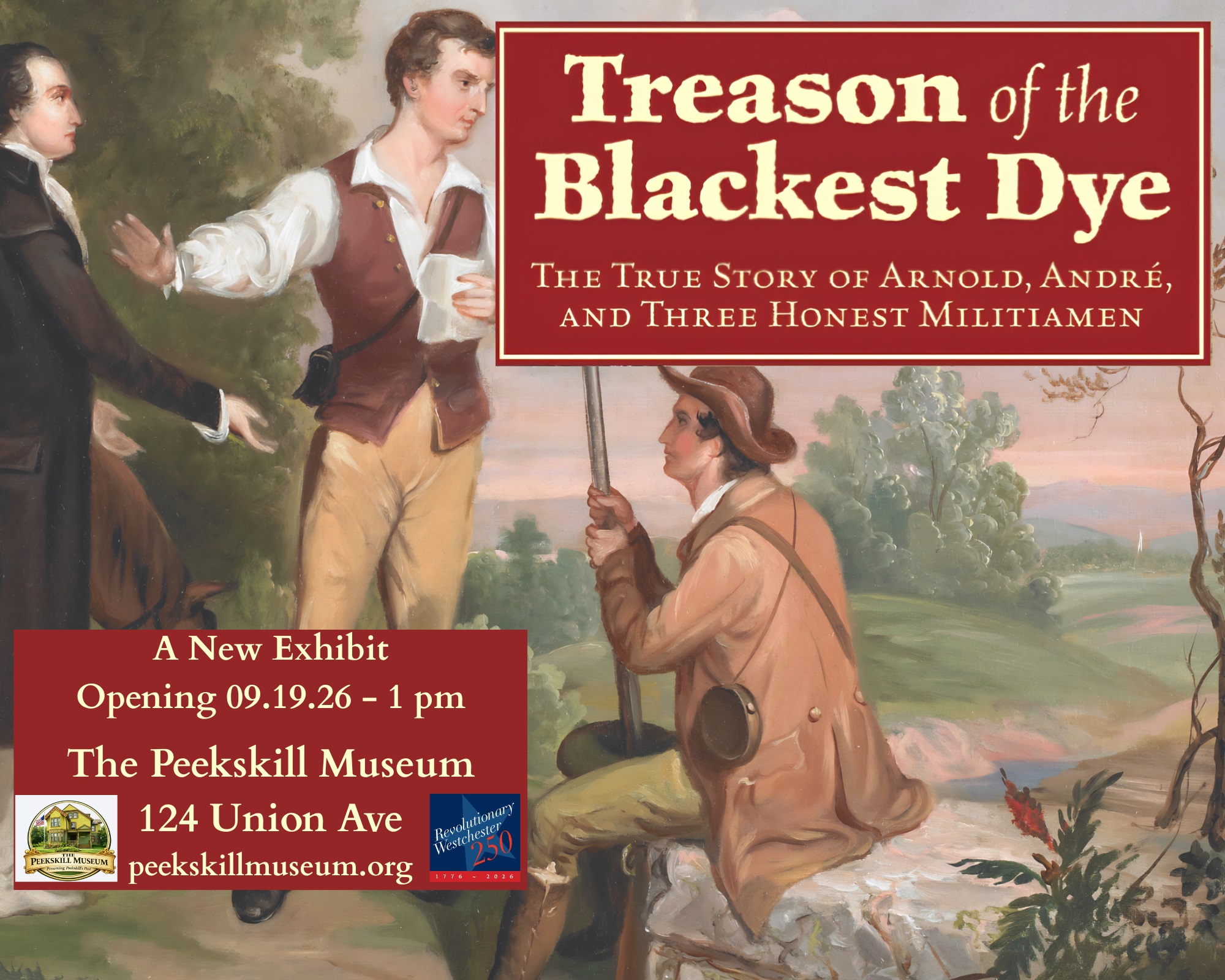 Peekskill Museum & Rev Westchester 250 Exhibit – Treason of The Blackest Dye